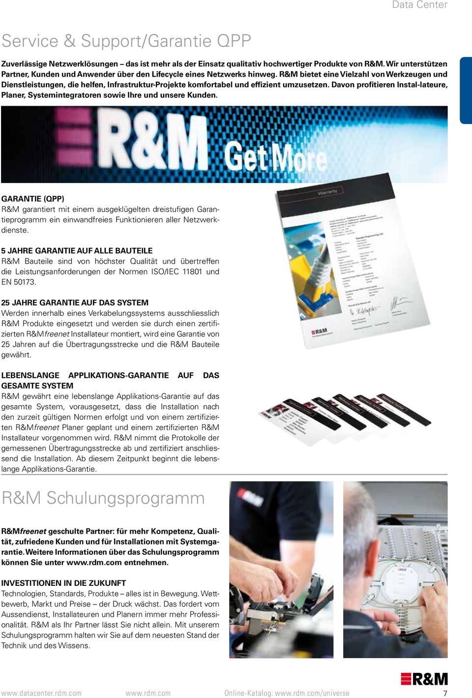 R&M bietet eine Vielzahl von Werkzeugen und Dienstleistungen, die helfen, Infrastruktur-Projekte komfortabel und effizient umzusetzen.