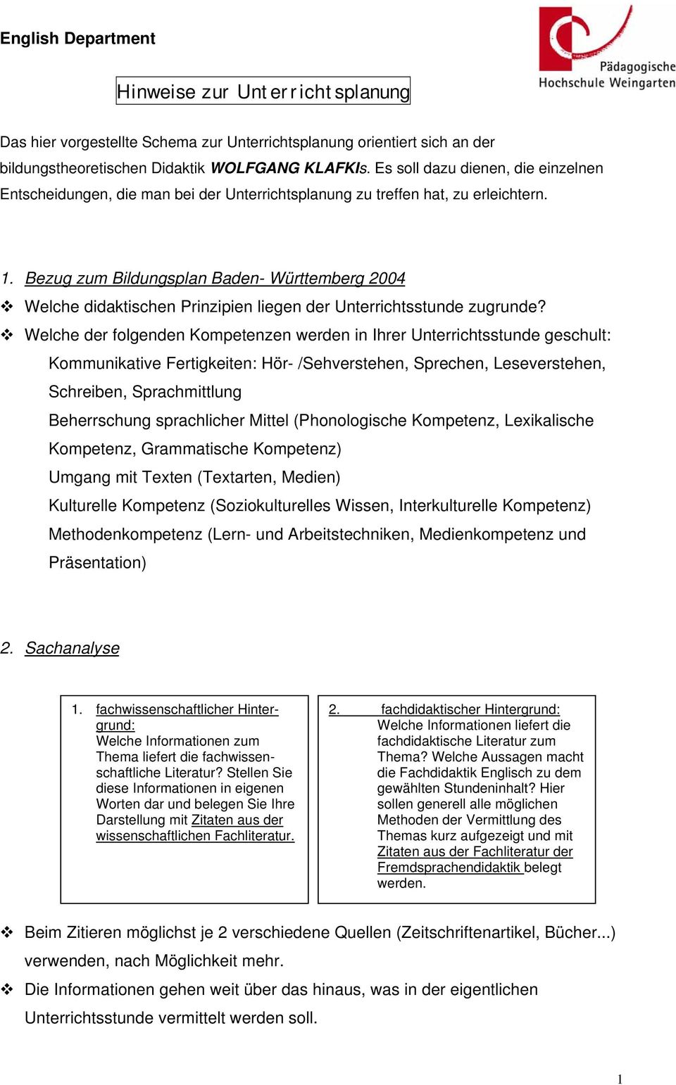 Bezug zum Bildungsplan Baden- Württemberg 2004 Welche didaktischen Prinzipien liegen der Unterrichtsstunde zugrunde?
