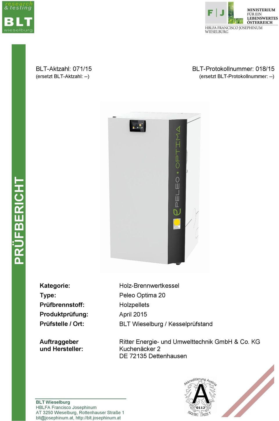 BLT Wieselburg / Kesselprüfstand Auftraggeber und Hersteller: Ritter Energie- und Umwelttechnik GmbH & Co.