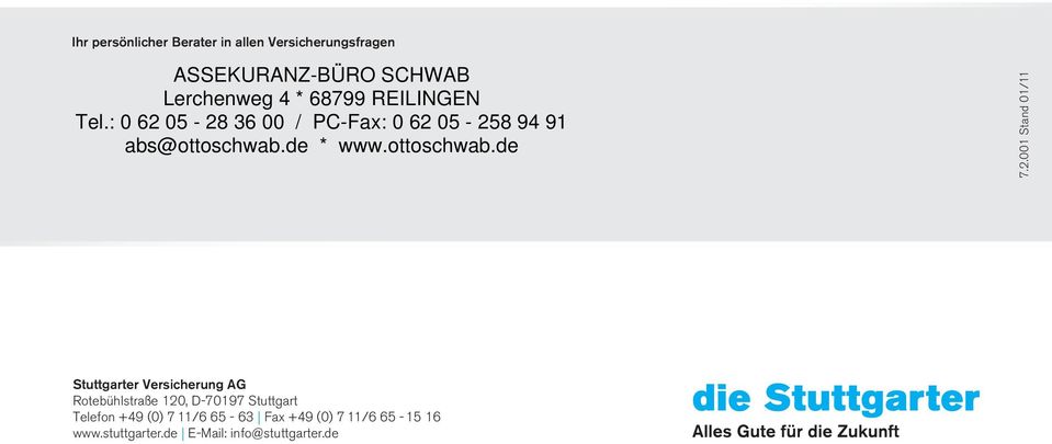 120, D-70197 Stuttgart Telefon +49 (0) 7 11/6 65-63 Fax +49