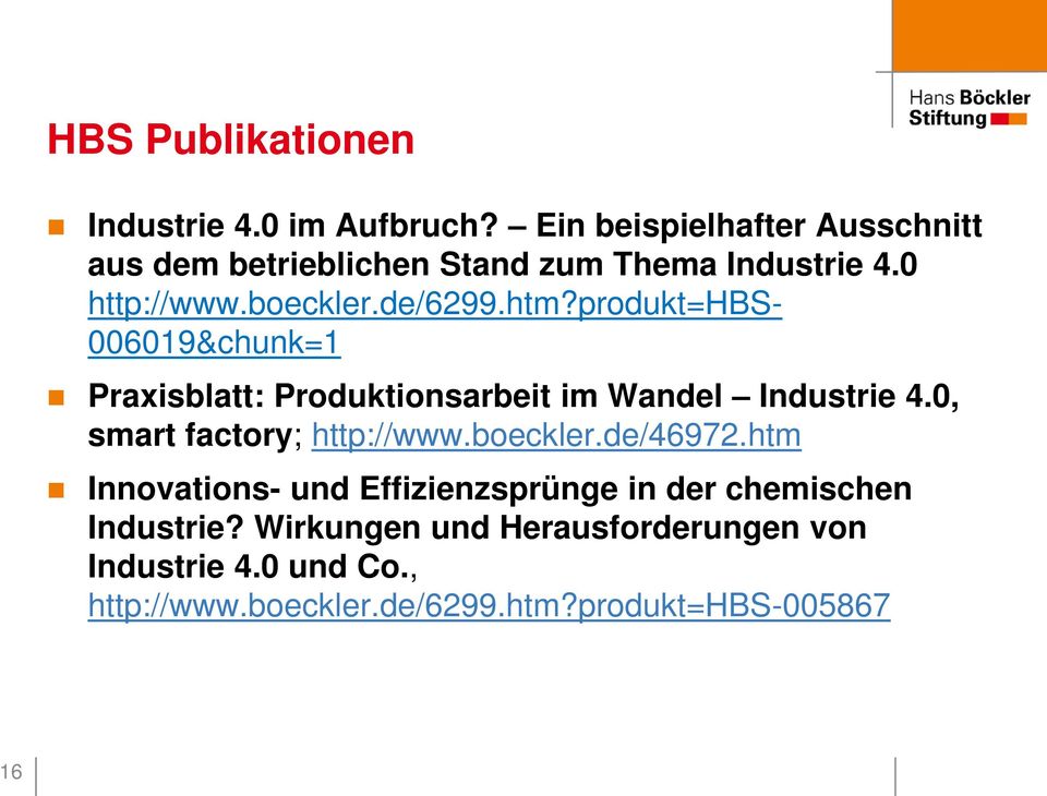 produkt=hbs- 006019&chunk=1 Praxisblatt: Produktionsarbeit im Wandel Industrie 4.0, smart factory; http://www.