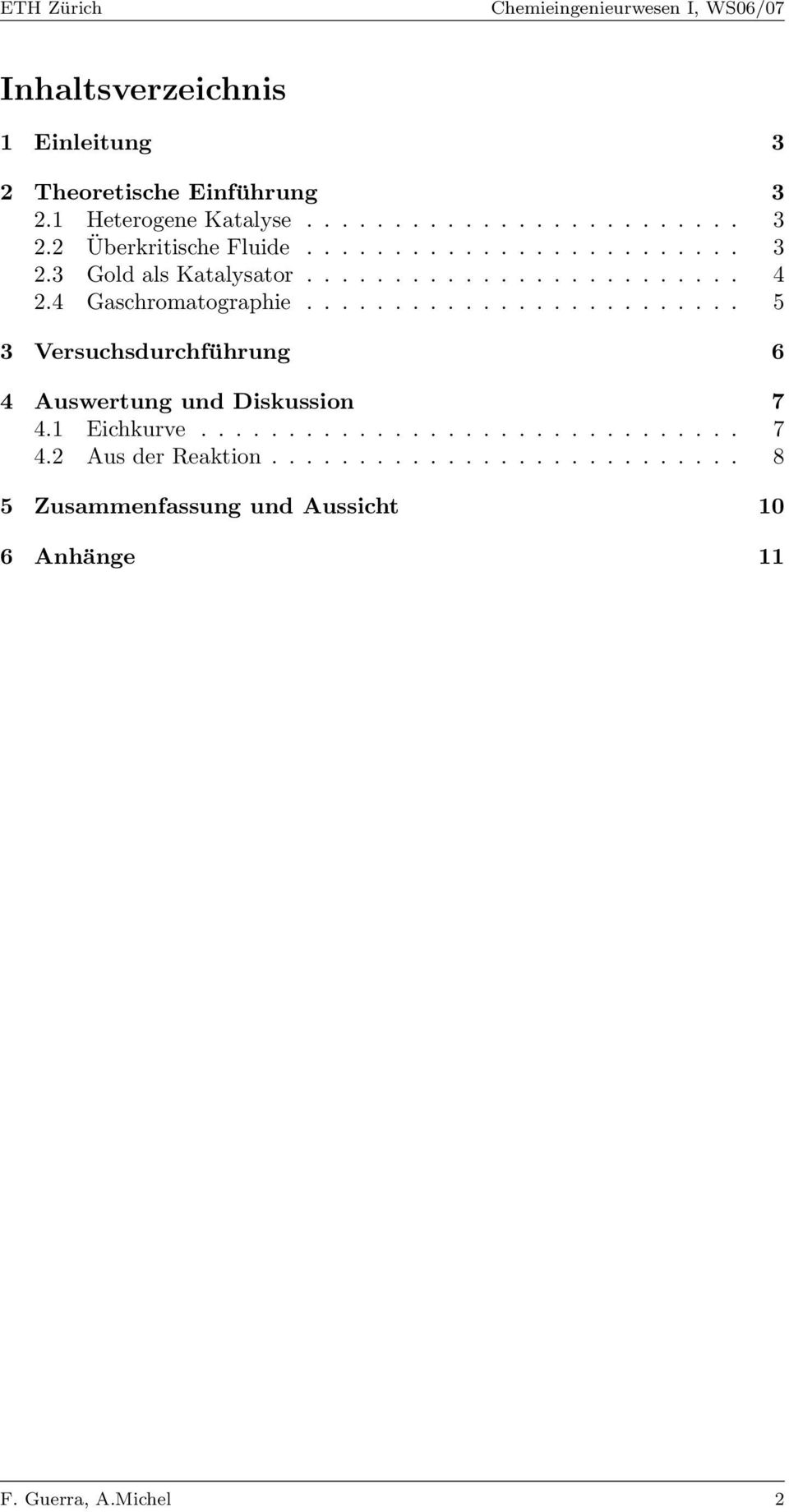 ........................ 5 3 Versuchsdurchführung 6 4 Auswertung und Diskussion 7 4.1 Eichkurve............................... 7 4.2 Aus der Reaktion.