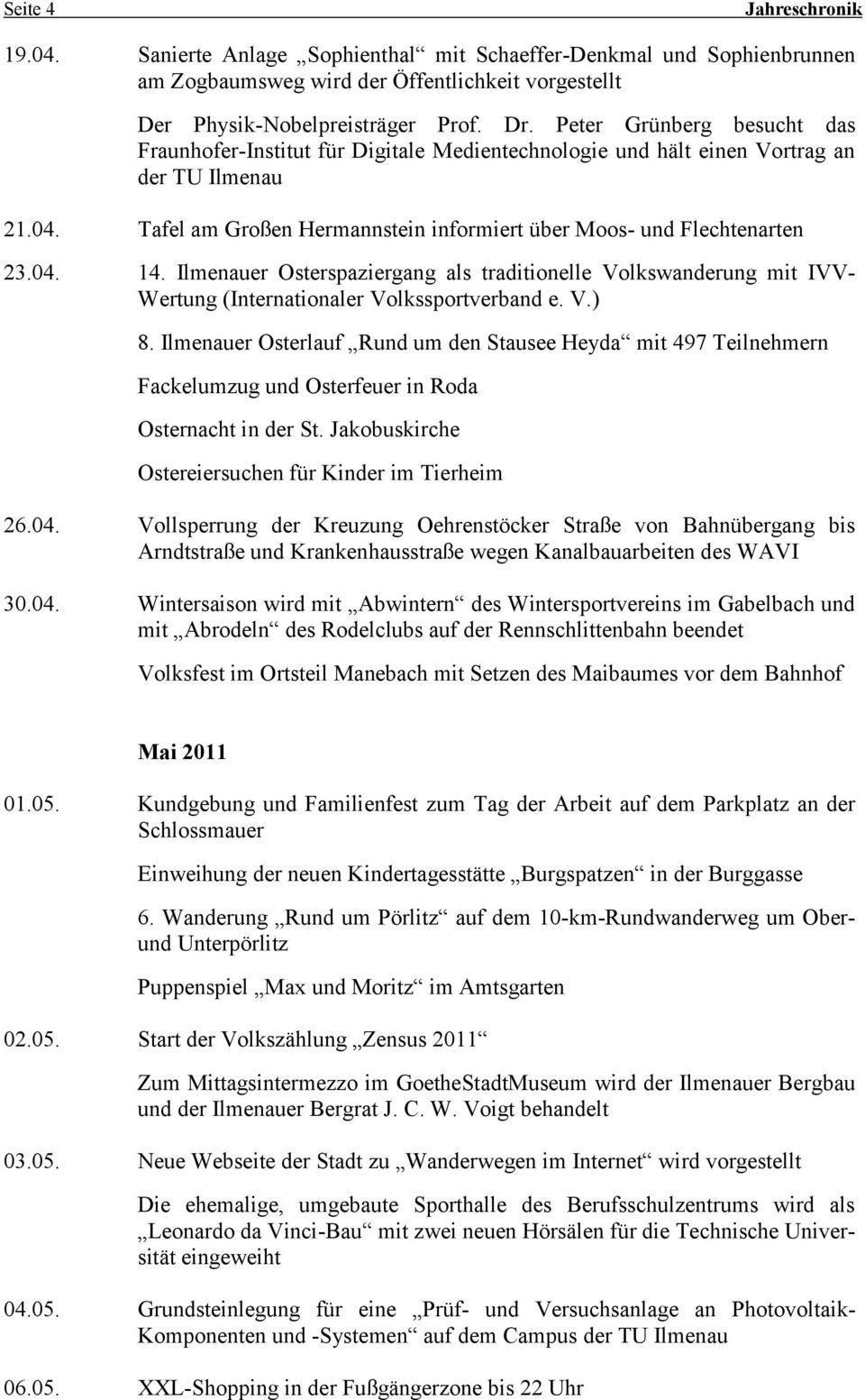 04. 14. Ilmenauer Osterspaziergang als traditionelle Volkswanderung mit IVV- Wertung (Internationaler Volkssportverband e. V.) 8.