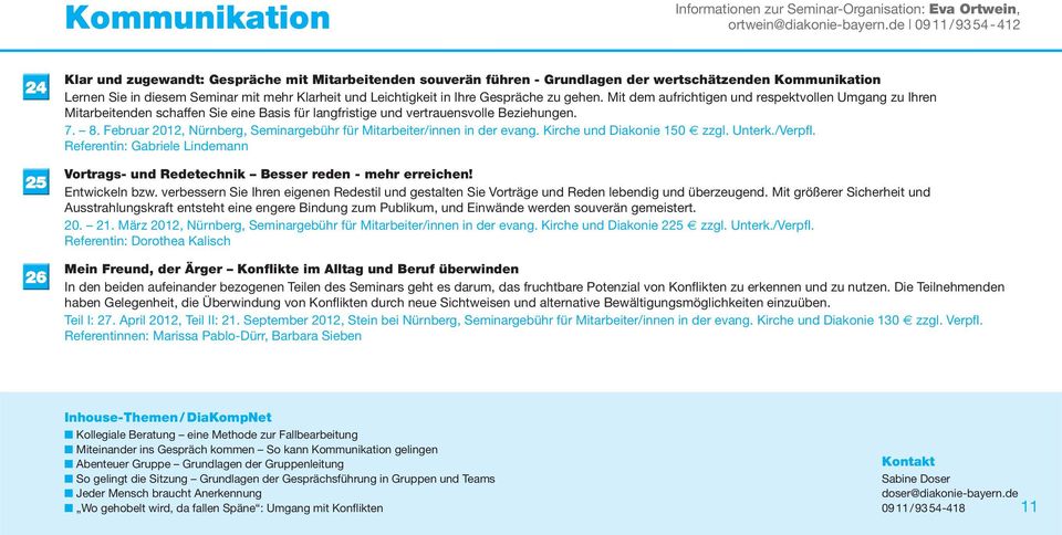 Ihre Gespräche zu gehen. Mit dem aufrichtigen und respektvollen Umgang zu Ihren Mitarbeitenden schaffen Sie eine Basis für langfristige und vertrauensvolle Beziehungen. 7. 8.