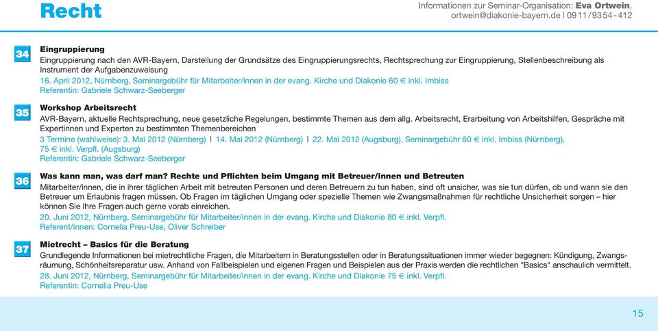 Aufgabenzuweisung 16. April 2012, Nürnberg, Seminargebühr für Mitarbeiter/innen in der evang. Kirche und Diakonie 60 inkl.