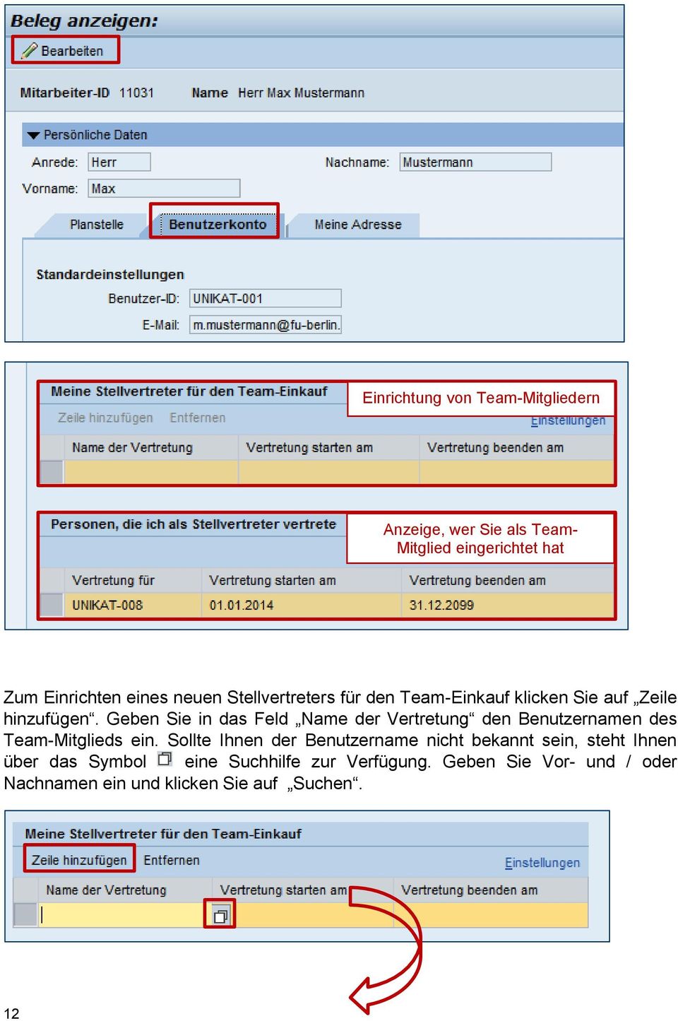 Geben Sie in das Feld Name der Vertretung den Benutzernamen des Team-Mitglieds ein.