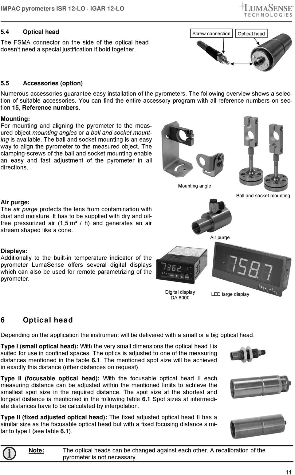 You can find the entire accessory program with all reference numbers on section 15, Reference numbers.