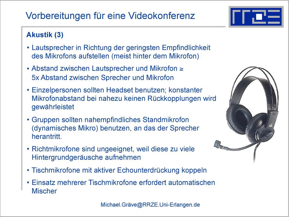 Rückkopplungen wird gewährleistet Gruppen sollten nahempfindliches Standmikrofon (dynamisches Mikro) benutzen, an das der Sprecher herantritt.