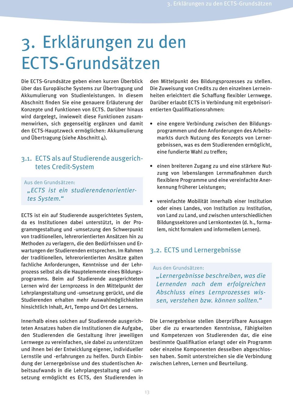 In diesem Abschnitt finden Sie eine genauere Erläuterung der Konzepte und Funktionen von ECTS.