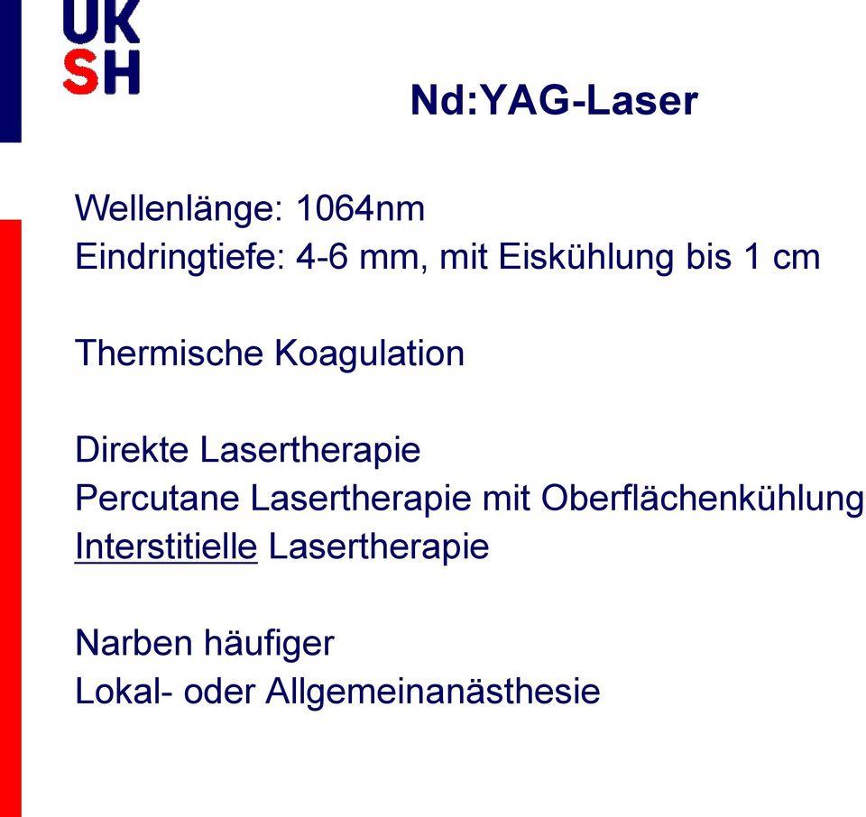 Lasertherapie Percutane Lasertherapie mit Oberflächenkühlung