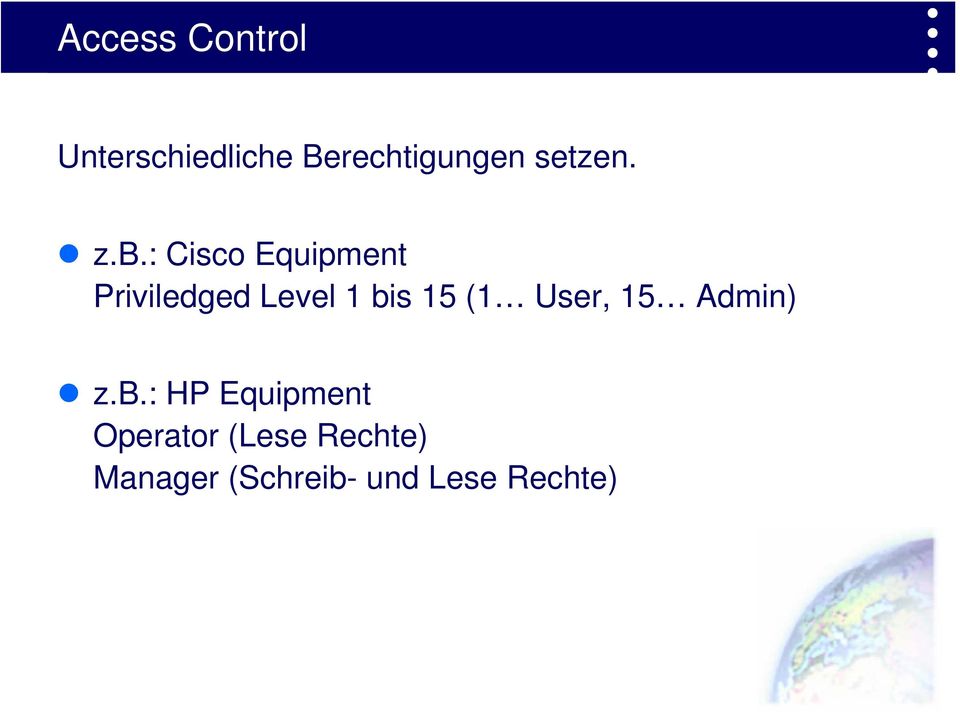 : Cisco Equipment Priviledged Level 1 bis 15 (1