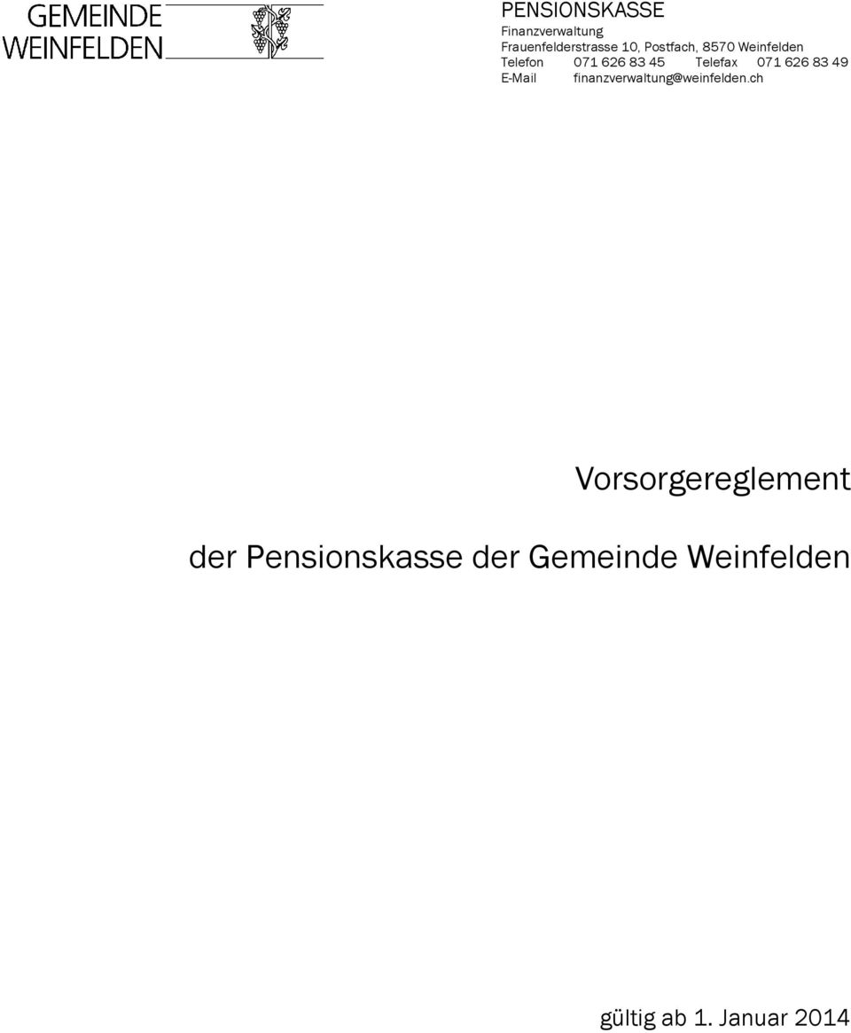 626 83 49 E-Mail finanzverwaltung@weinfelden.