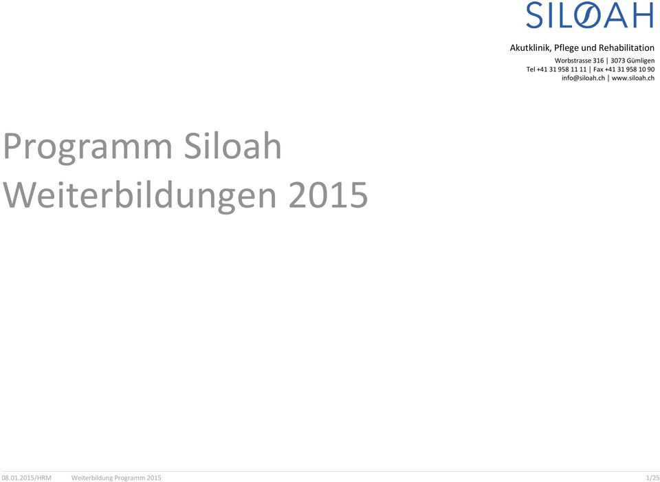 info@siloah.ch www.siloah.ch Programm Siloah Weiterbildungen 2015 08.