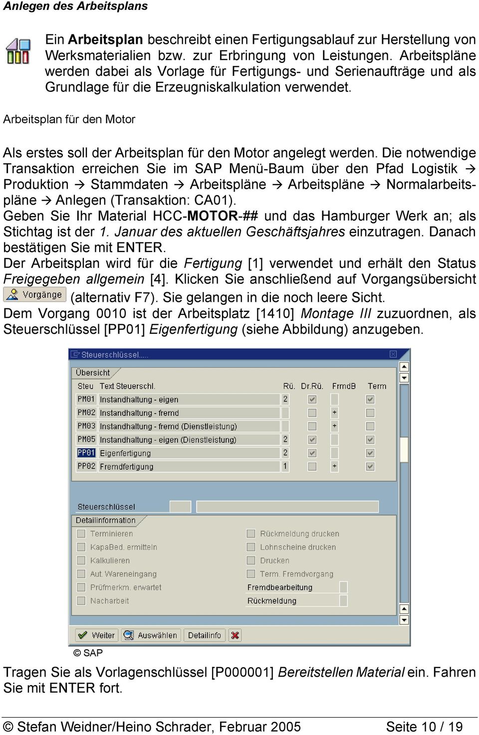 Arbeitsplan für den Motor Als erstes soll der Arbeitsplan für den Motor angelegt werden.