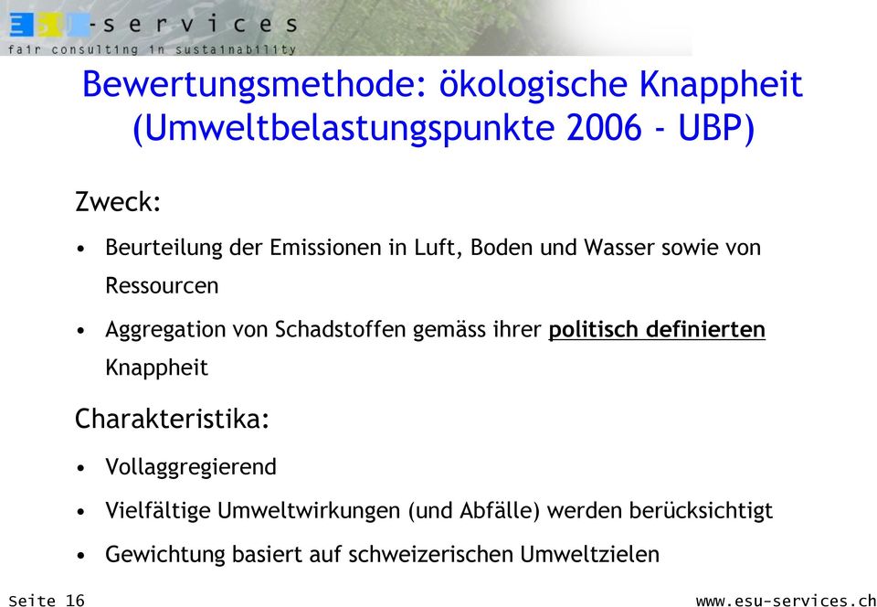 ihrer politisch definierten Knappheit Charakteristika: Vollaggregierend Vielfältige