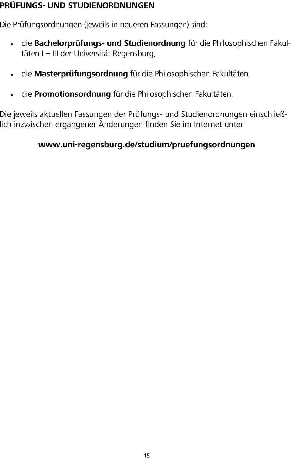 Philosophischen Fakultäten, die Promotionsordnung für die Philosophischen Fakultäten.