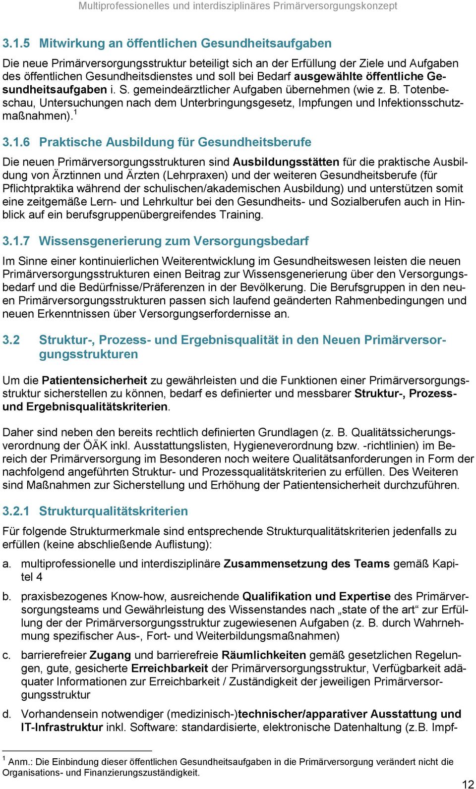 Totenbeschau, Untersuchungen nach dem Unterbringungsgesetz, Impfungen und Infektionsschutzmaßnahmen). 1 