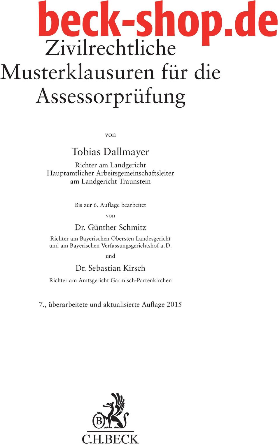 Günther Schmitz Richter am Bayerischen Obersten Landesgericht und am Bayerischen Verfassungsgerichtshof a. D.