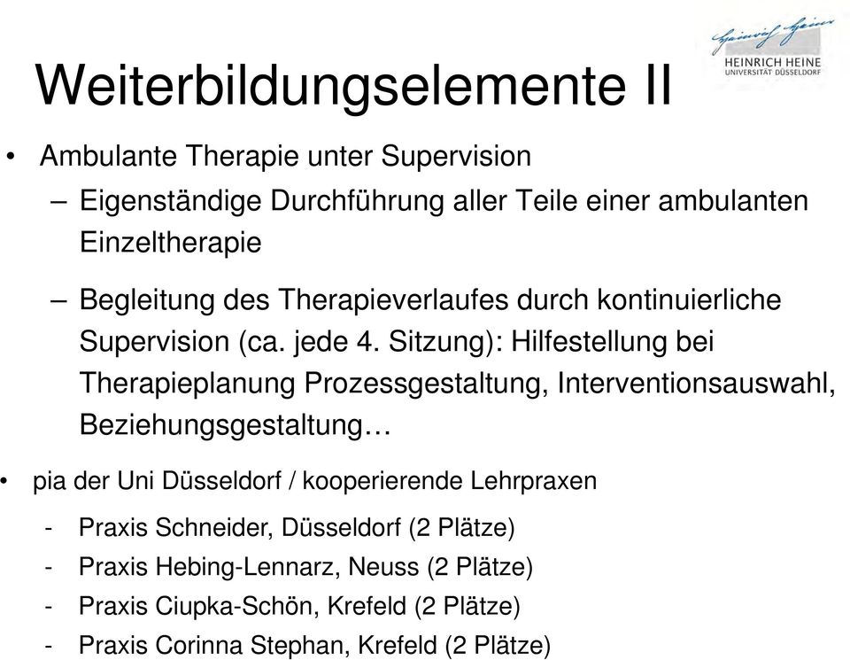Sitzung): Hilfestellung bei Therapieplanung Prozessgestaltung, Interventionsauswahl, Beziehungsgestaltung pia der Uni Düsseldorf /