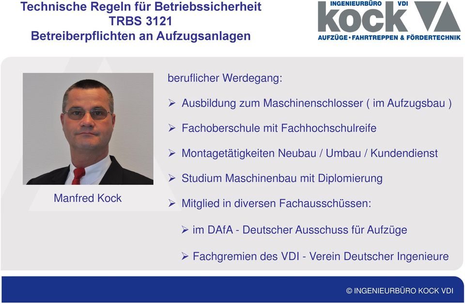 Kundendienst Studium Maschinenbau mit Diplomierung Manfred Kock Mitglied in diversen