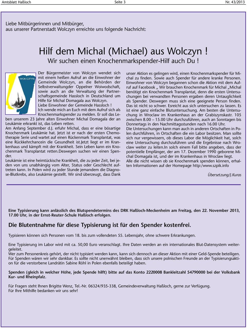 Der Bürgermeister von Wolczyn wendet sich mit einem heißen Aufruf an die Einwohner der Gemeinde Wolczyn, an die Behörden der Selbstverwaltungder Oppelner Woiwodschaft, sowie auch an die Verwaltung