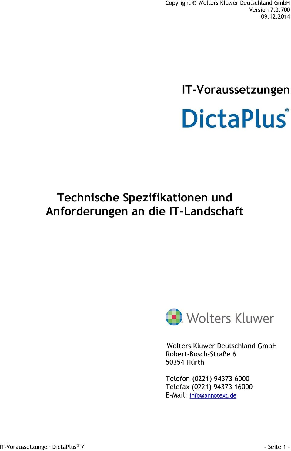 IT-Landschaft Wolters Kluwer Deutschland GmbH Robert-Bosch-Straße 6 50354 Hürth