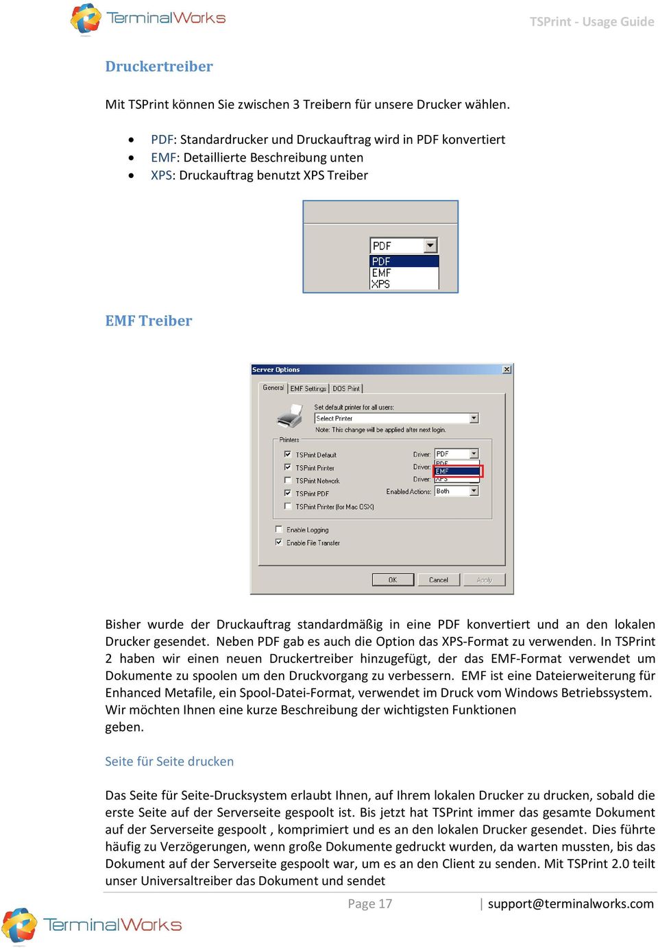 PDF konvertiert und an den lokalen Drucker gesendet. Neben PDF gab es auch die Option das XPS-Format zu verwenden.