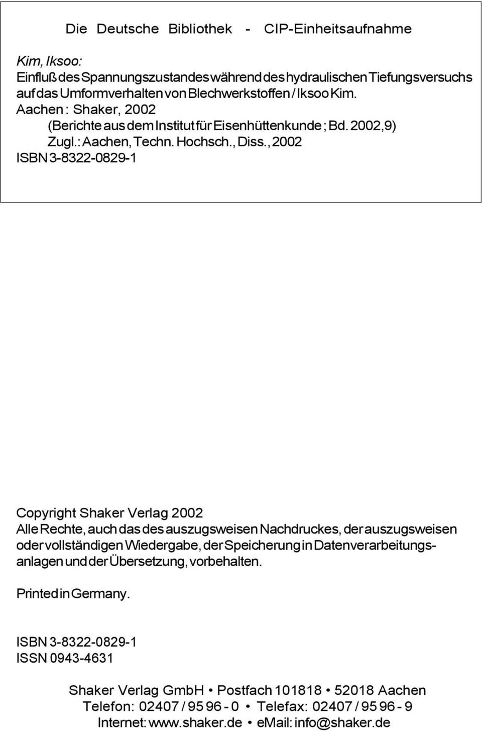 Copyright Shaker Verlag 00 Alle Rechte, auch das des auszugsweisen Nachdruckes, der auszugsweisen oder vollständigen Wiedergabe, der Speicherung in Datenverarbeitungsanlagen und der