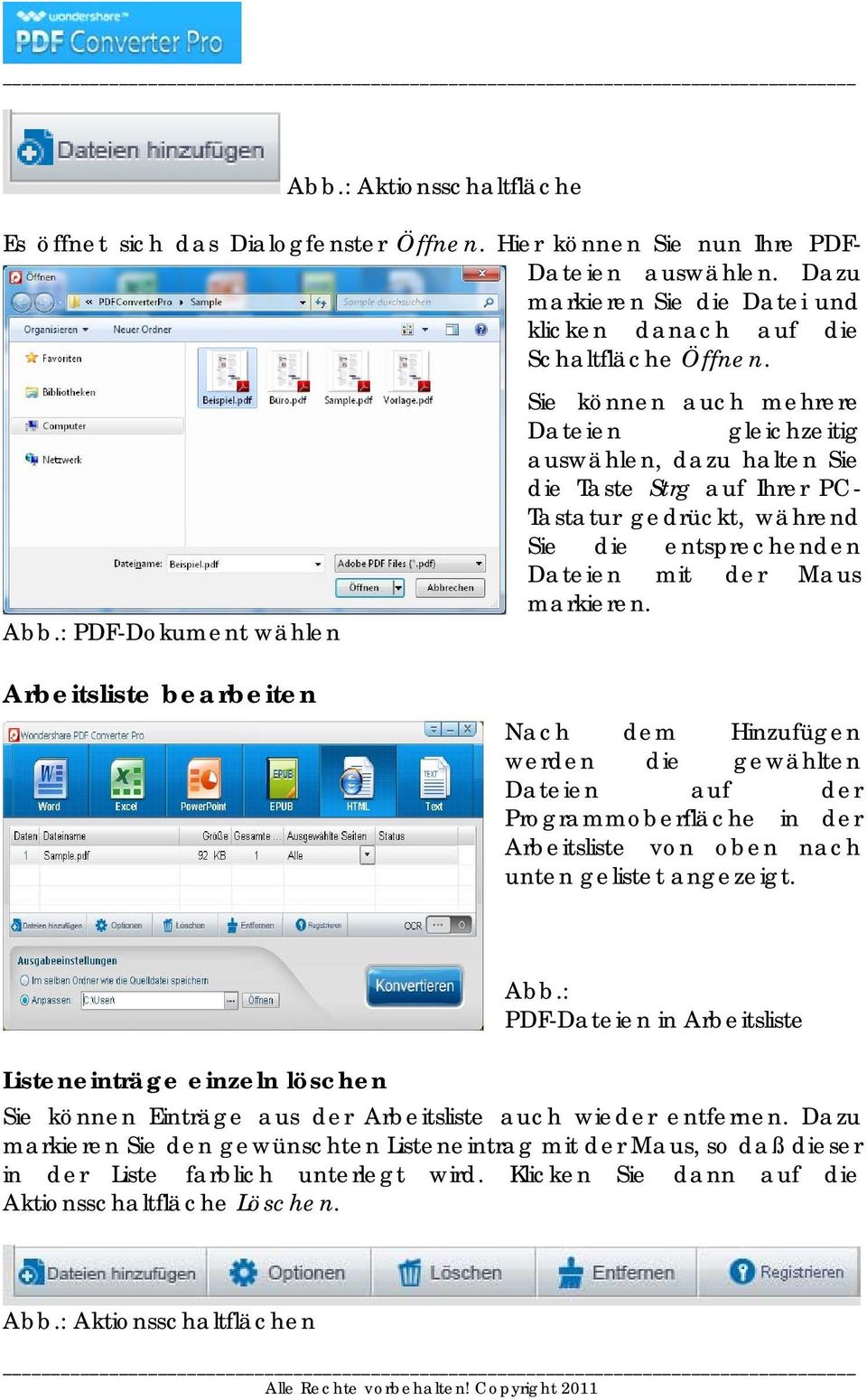 : PDF-Dokument wählen Sie können auch mehrere Dateien gleichzeitig auswählen, dazu halten Sie die Taste Strg auf Ihrer PC- Tastatur gedrückt, während Sie die entsprechenden Dateien mit der Maus