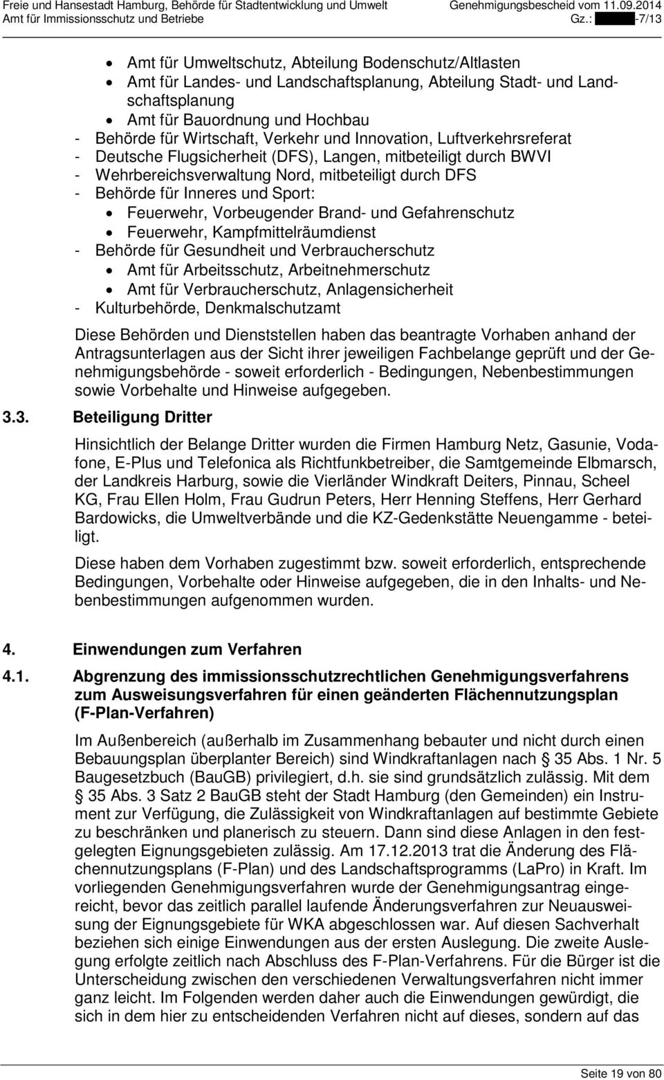 Vorbeugender Brand- und Gefahrenschutz Feuerwehr, Kampfmittelräumdienst - Behörde für Gesundheit und Verbraucherschutz Amt für Arbeitsschutz, Arbeitnehmerschutz Amt für Verbraucherschutz,