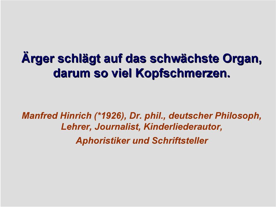 Manfred Hinrich (*1926), Dr. phil.
