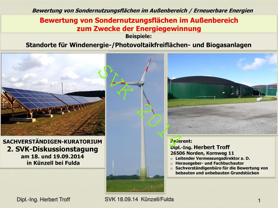 SVK-Diskussionstagung am 18. und 19.09.2014 in Künzell bei Fulda Referent: 26506 Norden, Kornweg 11 o Leitender Vermessungsdirektor a. D.