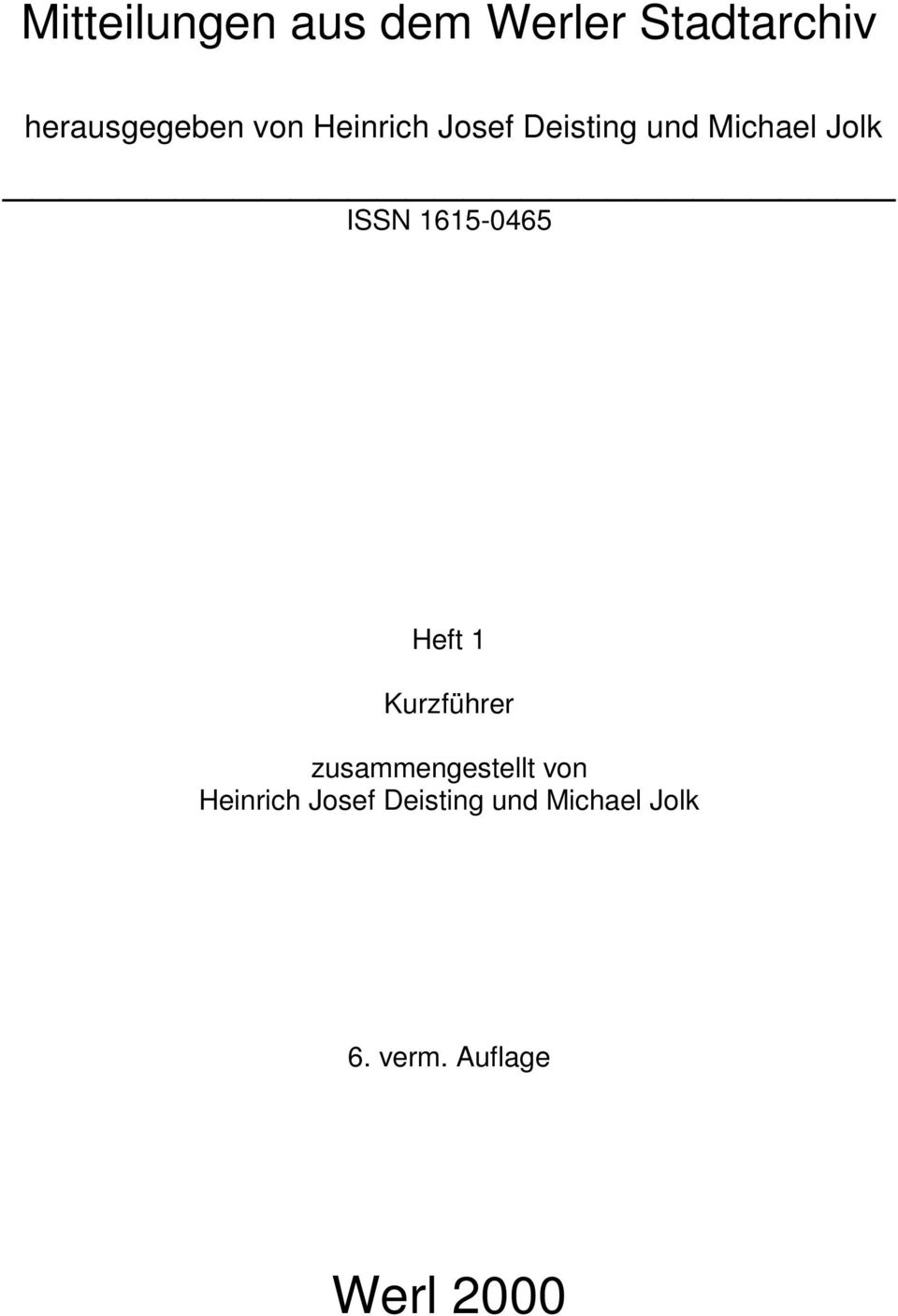 1615-0465 Heft 1 Kurzführer zusammengestellt von
