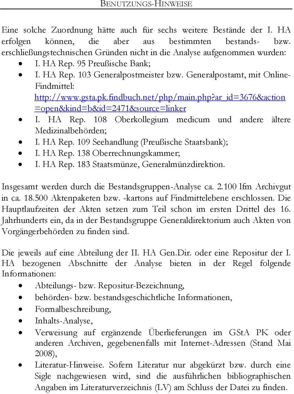 pk.findbuch.net/php/main.php?ar_id=3676&action =open&kind=b&id=2471&source=linker I. HA Rep. 108 Oberkollegium medicum und andere ältere Medizinalbehörden; I. HA Rep. 109 Seehandlung (Preußische Staatsbank); I.