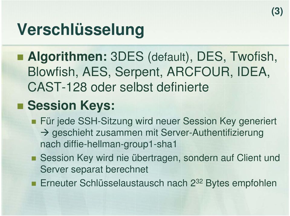 geschieht zusammen mit Server-Authentifizierung nach diffie-hellman-group1-sha1 Session Key wird nie