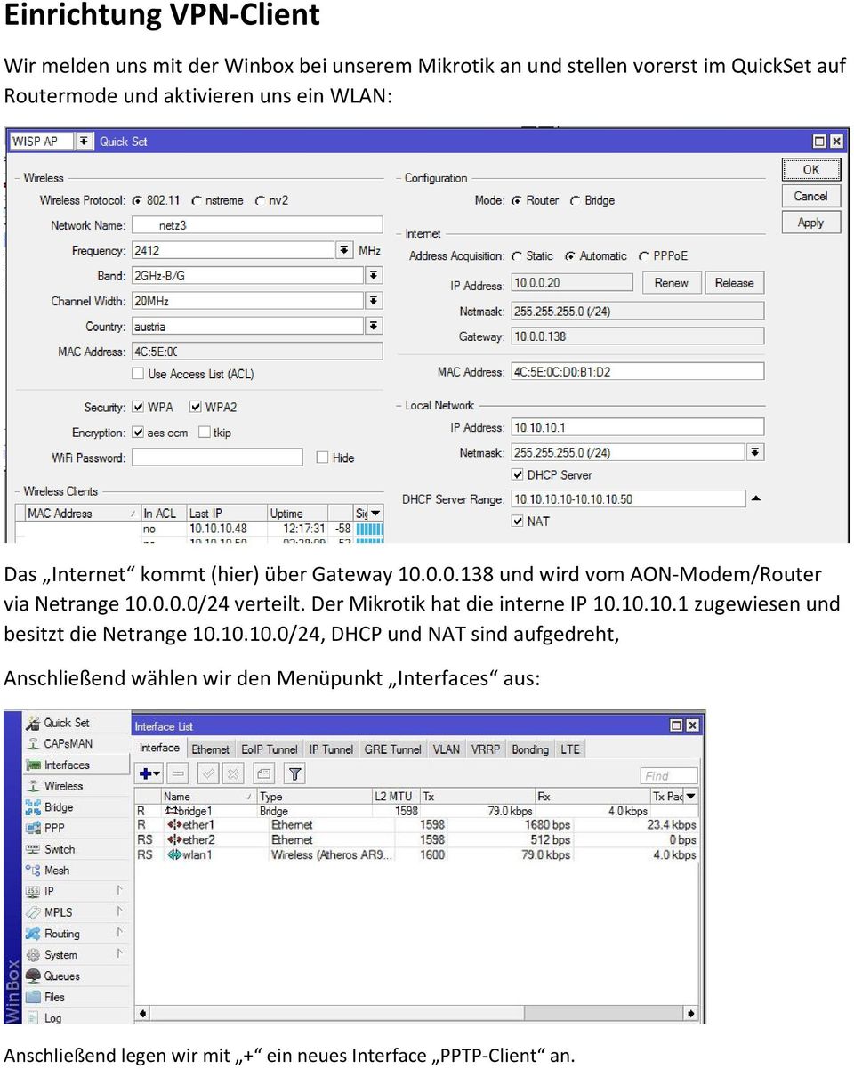 Der Mikrotik hat die interne IP 10.