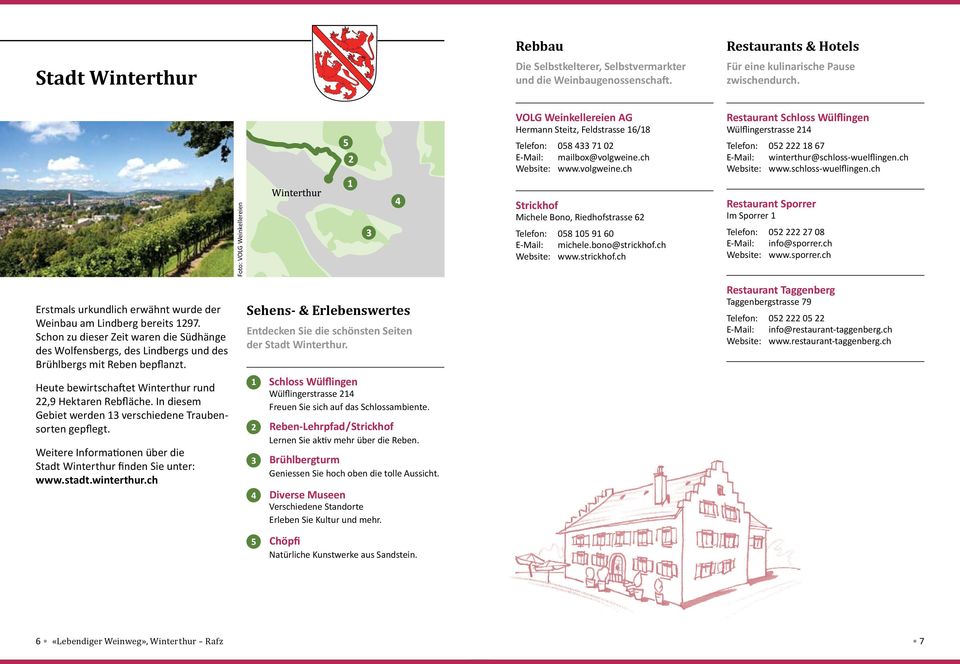 ch Website: www.schloss-wuelflingen.ch Erstmals urkundlich erwähnt wurde der Weinbau am Lindberg bereits 1297.