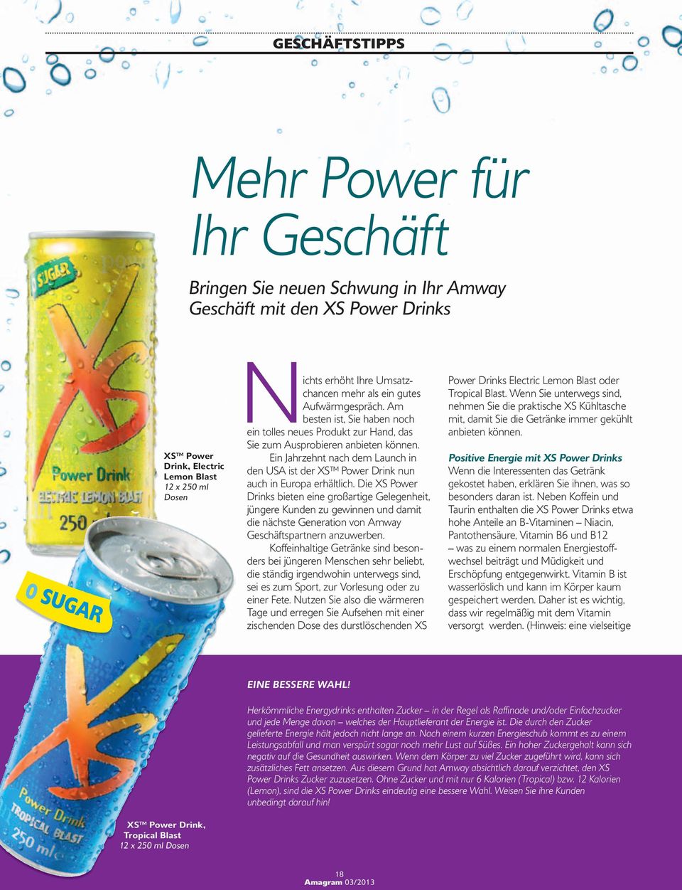 Ein Jahrzehnt nach dem Launch in den USA ist der XS Power Drink nun auch in Europa erhältlich.