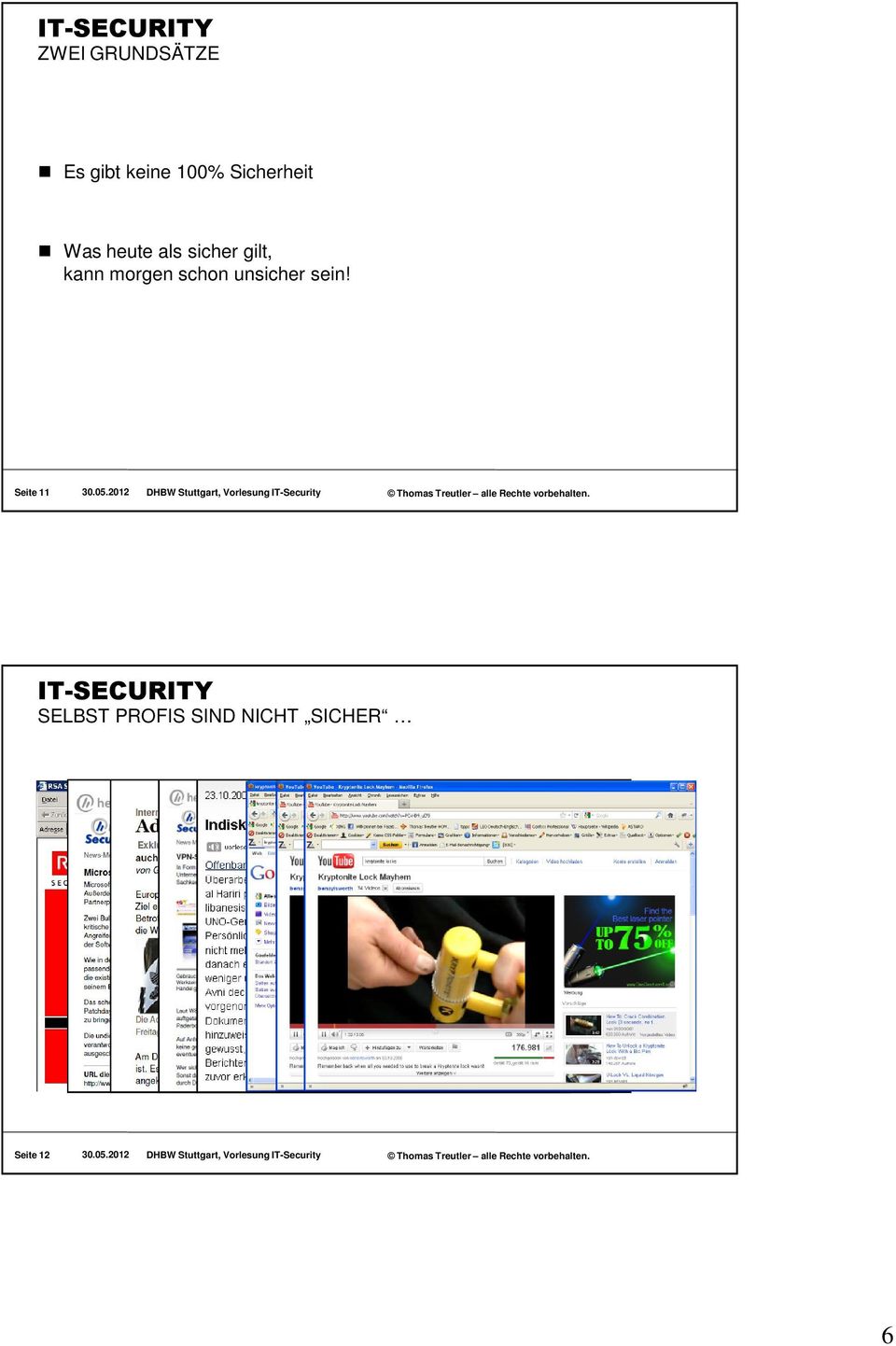 2012 DHBW Stuttgart, Vorlesung IT-Security IT-SECURITY SELBST PROFIS