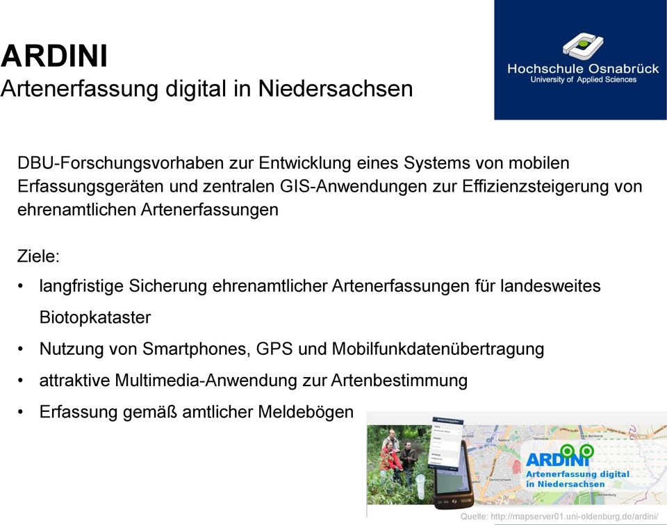 Sicherung ehrenamtlicher Artenerfassungen für landesweites Biotopkataster Nutzung von Smartphones, GPS und