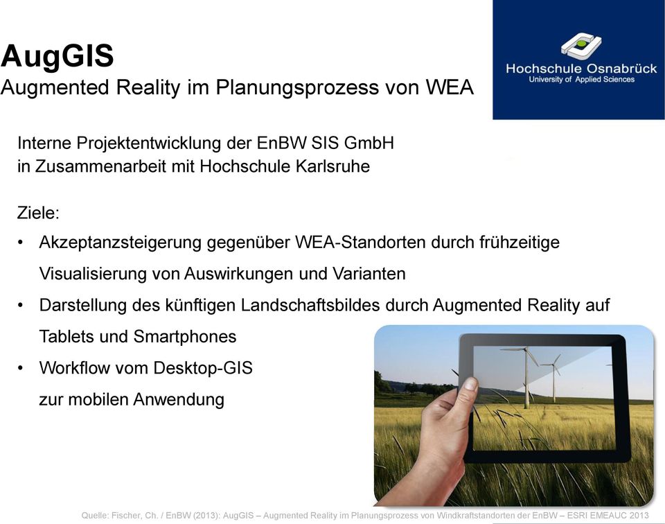 Darstellung des künftigen Landschaftsbildes durch Augmented Reality auf Tablets und Smartphones Workflow vom Desktop-GIS zur