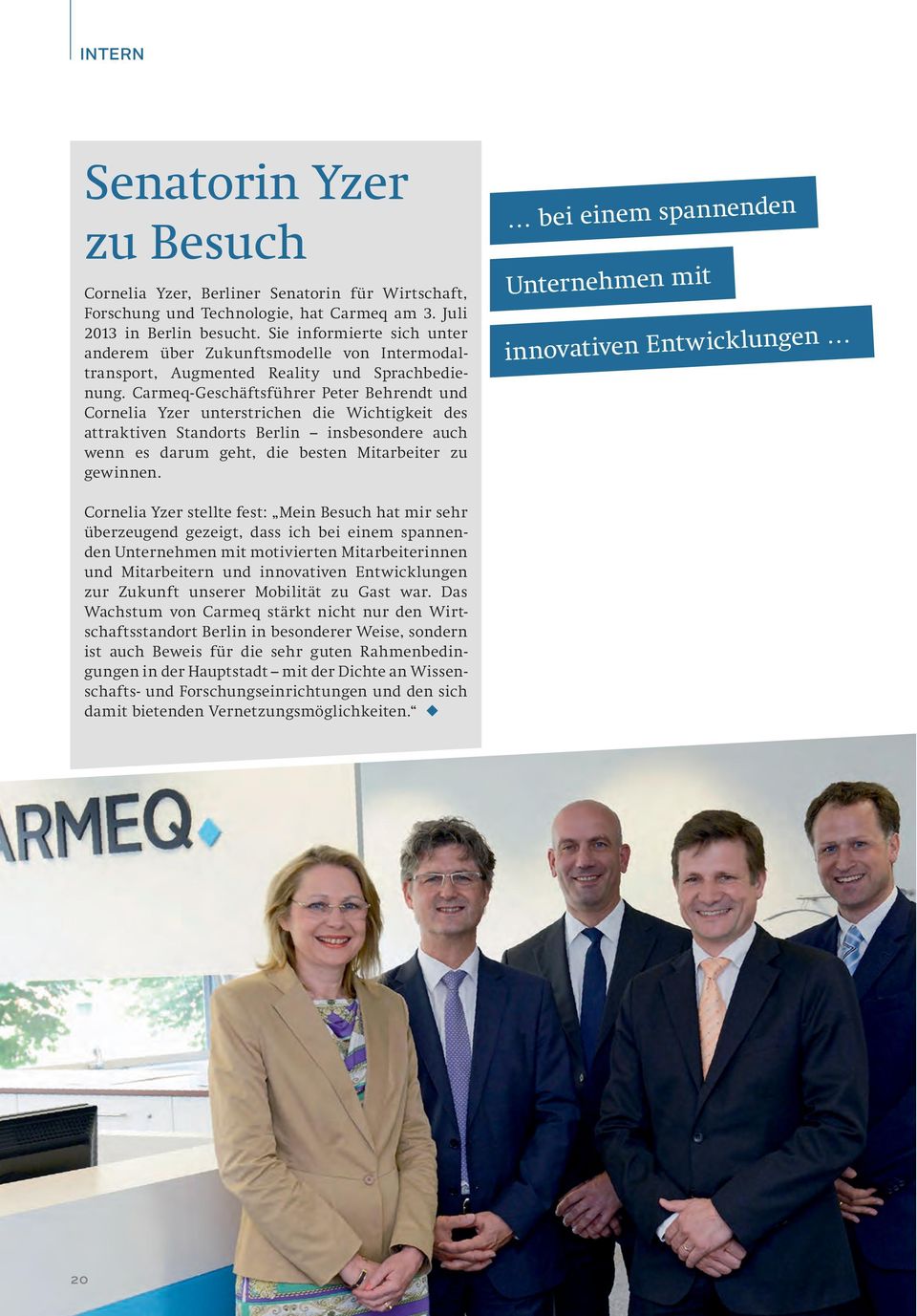 Carmeq-Geschäftsführer Peter Behrendt und Cornelia Yzer unterstrichen die Wichtigkeit des attraktiven Standorts Berlin insbesondere auch wenn es darum geht, die besten Mitarbeiter zu gewinnen.