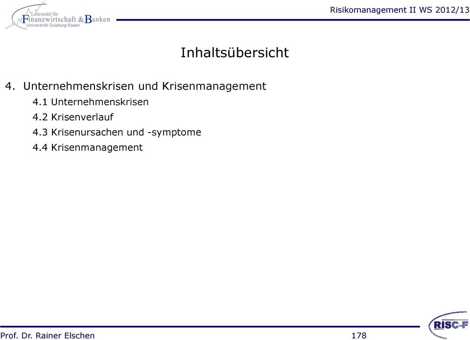 1 Unternehmenskrisen 4.2 Krisenverlauf 4.