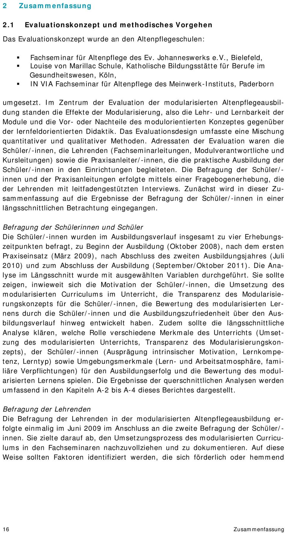 luationskonzept wurde an den Altenpflegeschulen: Fachseminar für Altenpflege des Ev.