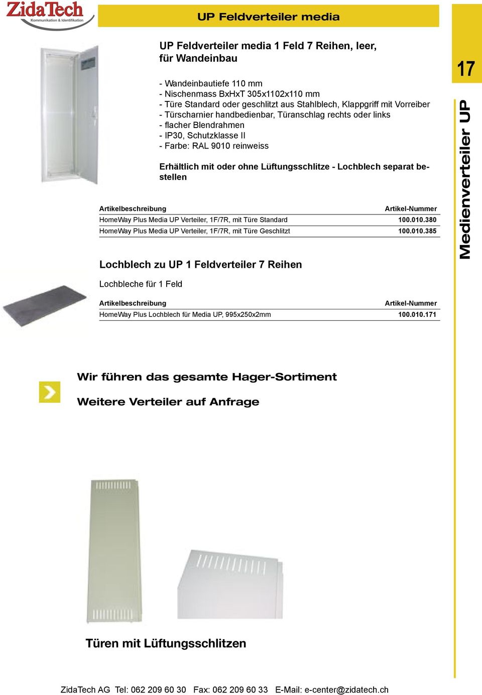 Lüftungsschlitze - Lochblech separat bestellen HomeWay Plus Media UP Verteiler, 1F/7R, mit Türe Standard 100.010.