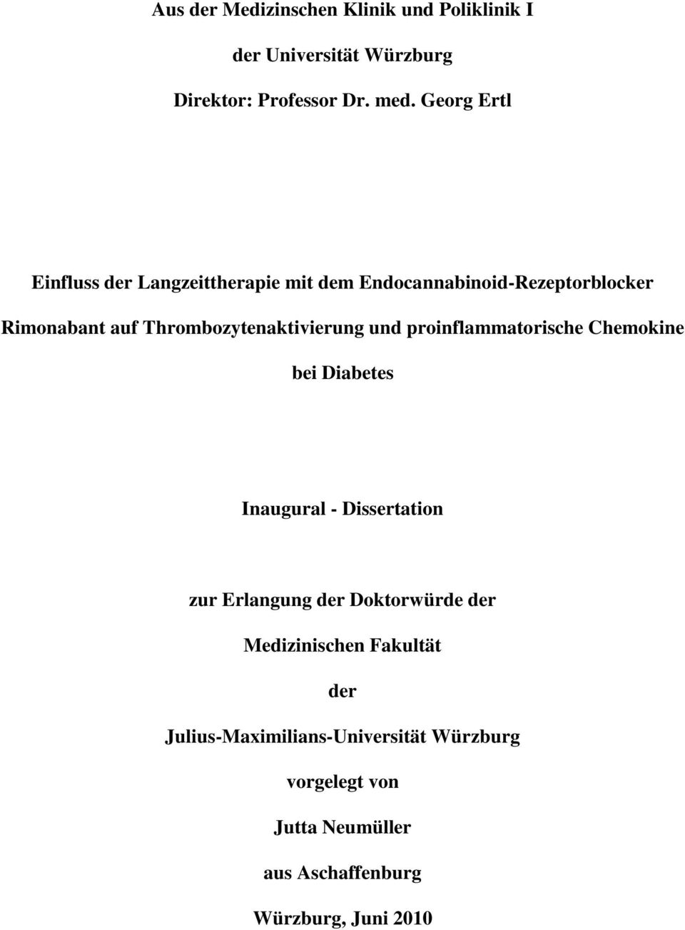 Thrombozytenaktivierung und proinflammatorische Chemokine bei Diabetes Inaugural - Dissertation zur Erlangung der