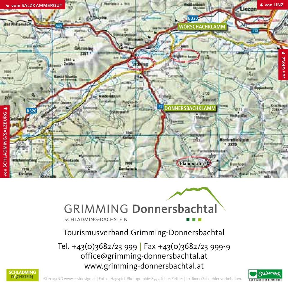 +43(0)3682/23 999 Fax +43(0)3682/23 999-9 office@grimming-donnersbachtal.at www.
