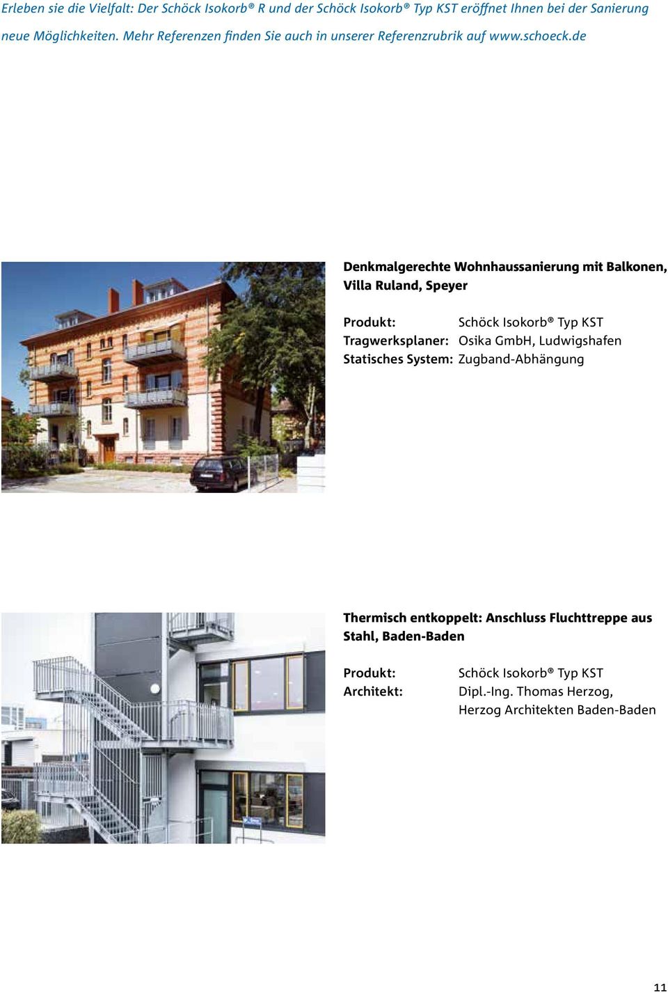 de Denkmalgerechte Wohnhaussanierung mit Balkonen, Villa Ruland, Speyer Produkt: Schöck Isokorb Typ KST Tragwerksplaner: Osika GmbH,