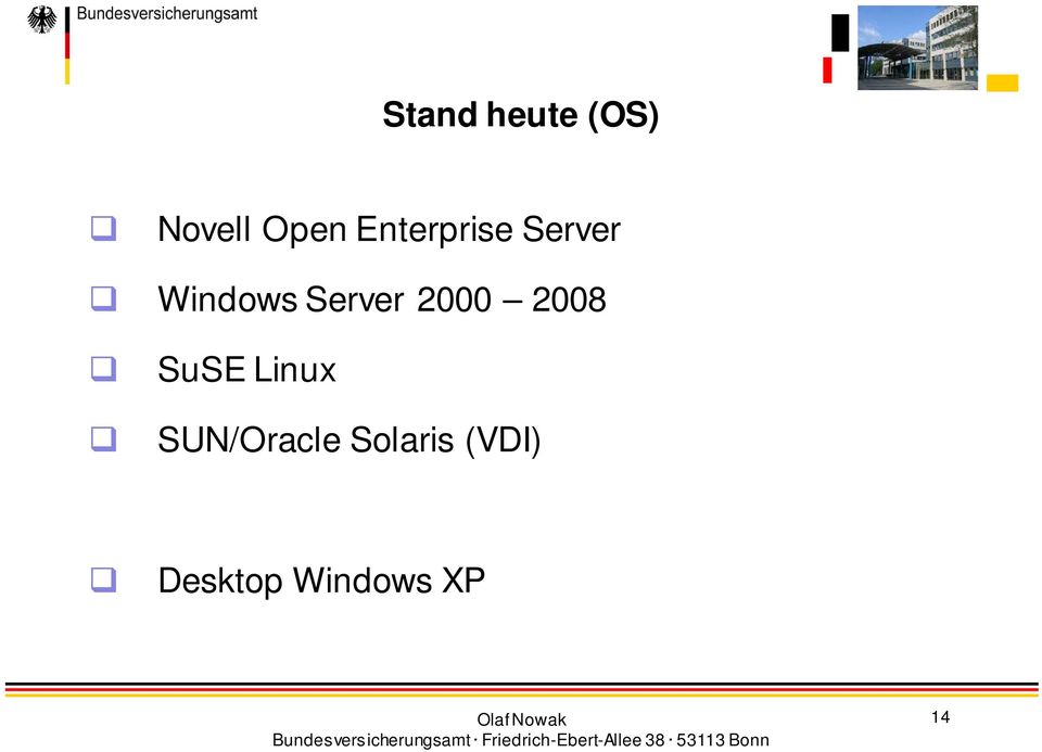 2000 2008 SuSE Linux SUN/Oracle