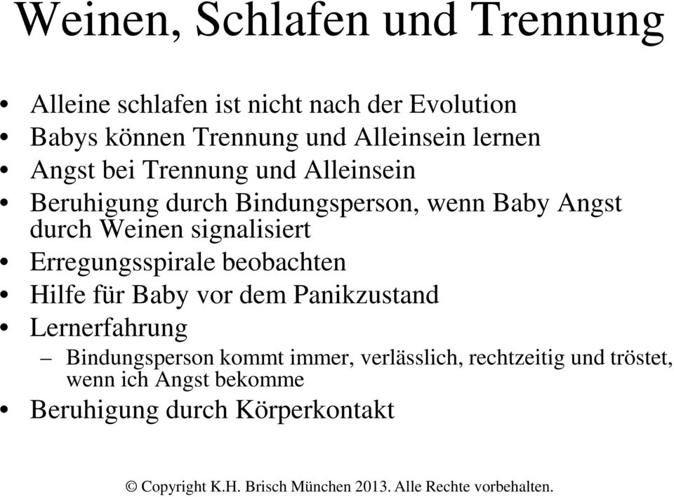 Weinen signalisiert Erregungsspirale beobachten Hilfe für Baby vor dem Panikzustand Lernerfahrung